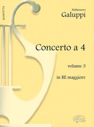 Baldassare Galuppi: Concerto a 4 - Volume 3, in Re Maggiore