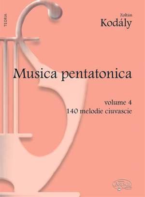 Zoltán Kodály: Musica Pentatonica - Volume 4