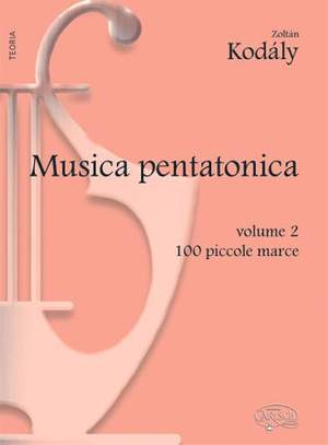Zoltán Kodály: Musica Pentatonica - Volume 2, 100 Piccole Marce