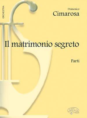 Domenico Cimarosa: Sinfonia dal "Il Matrimonio Segreto" (Parti)