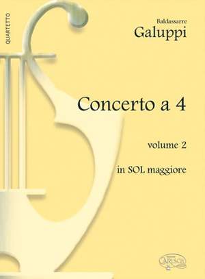 Baldassare Galuppi: Concerto a 4 - Volume 2, in Sol Maggiore