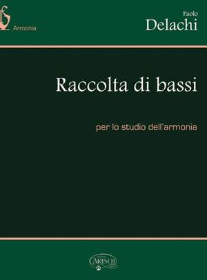 Paolo Delachi: Raccolta Di Bassi Per Lo Studio Dell'Armonia