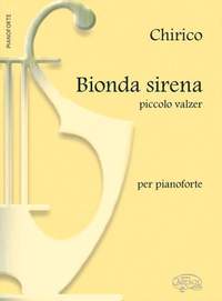 A. Chirico: Bionda Sirena (Piccolo Valzer), per Pianoforte
