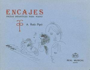 Antonio Ruiz Pip: Encajes, Piezas Infantiles para Piano
