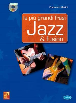 Francesco Masini: Le più grandi frasi Jazz & Fusion