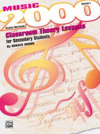 Music 2000: Classroom Theory Lessons for Secondary Students, Volume I Student Workbook