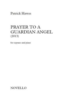 Patrick Hawes: Prayer To A Guardian Angel