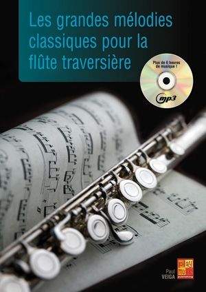 Paul Veiga: Les Grandes Mélodies Classiques - Flûte Trav.