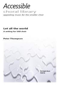Peter Thompson: Let all the world in every corner sing