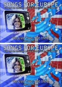 Songs for Europe: The United Kingdom at the Eurovision Song Contest: Volume 2: The 1970s
