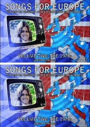Songs for Europe: The United Kingdom at the Eurovision Song Contest: Volume 2: The 1970s