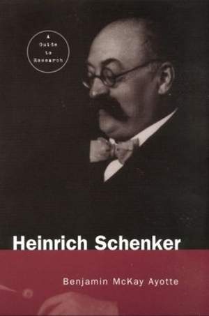 Heinrich Schenker: A Research and Information Guide