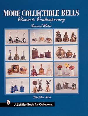 More Collectible Bells: Classic to Contemporary