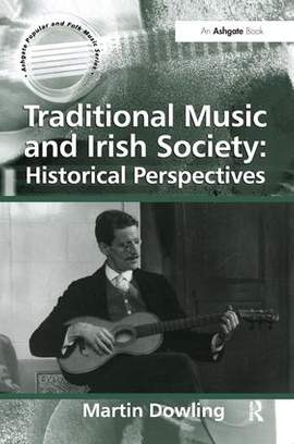 Traditional Music and Irish Society: Historical Perspectives