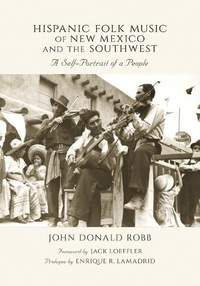 Hispanic Folk Music of New Mexico and the Southwest: A Self-Portrait of a People