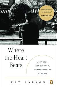 John Cage: Where the Heart Beats