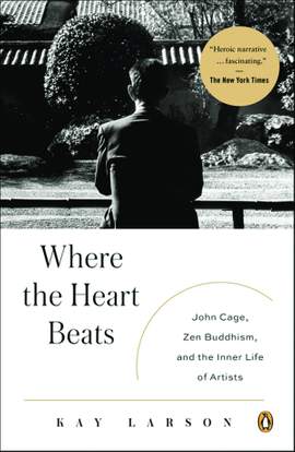 John Cage: Where the Heart Beats