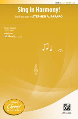 Stephen A. Paparo: Sing in Harmony! 2-Part