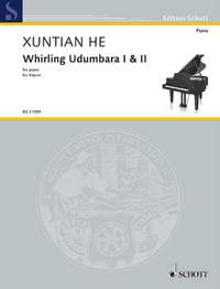 He, X: Whirling Udumbara I & II