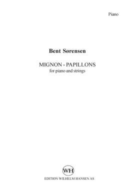 Bent Sørensen: Mignon - Papillons For Piano And Strings