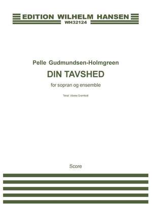 Pelle Gudmundsen-Holmgreen: Din Tavshed/Your Silence