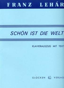 Schoen Ist Die Welt (vocal score)