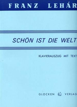 Schoen Ist Die Welt (vocal score)