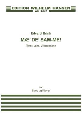 Edvard Brink_Johs. Westermann: Mae' De' Sam-me
