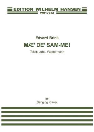 Edvard Brink_Johs. Westermann: Mae' De' Sam-me