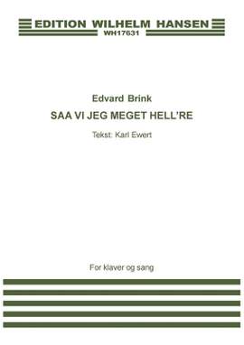 Edvard Brink_Karl Ewert: Saa Vil Jeg Meget Hell're Ha En Bajer