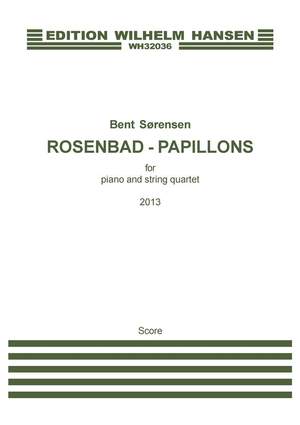 Bent Sørensen: Rosenbad - Papillons