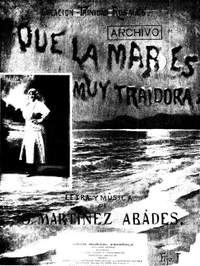 Juan Martinez Abades: Juan Martinez Abades: Que La Mar Es Muy Traidora