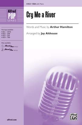 Arthur Hamilton: Cry Me a River SSA