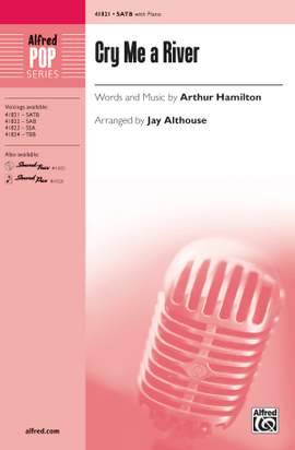 Arthur Hamilton: Cry Me a River SATB