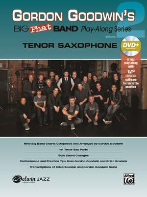 Gordon Goodwin: Gordon Goodwin's Big Phat Band Play-Along Series: Tenor Saxophone, Vol. 2