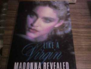 Like a Virgin: Madonna Revealed