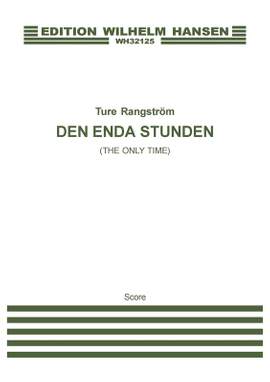 Ture Rangström: Den Enda Stunden