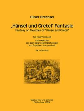Drechsel, O: Hansel und Gretel Fantasie