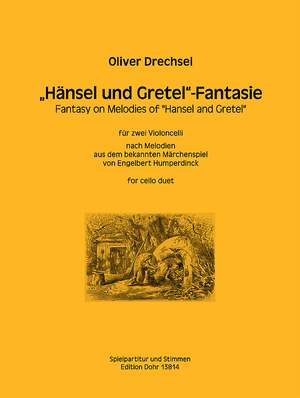 Drechsel, O: Fantasy on Melodies of Hansel and Gretel