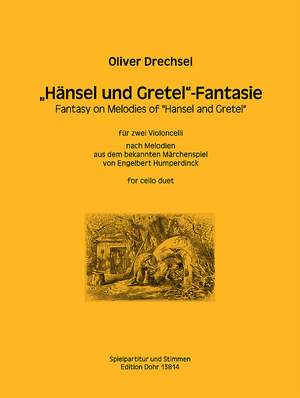 Drechsel, O: Hansel und Gretel Fantasie