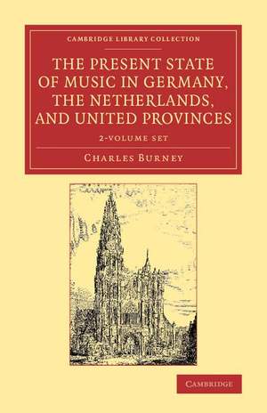 The Present State of Music in Germany, the Netherlands, and United Provinces 2 volume Set