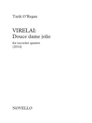 Tarik O'Regan: Tarik O'Regan: Virelai - Douce Dame Jolie