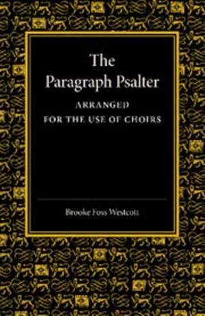 The Paragraph Psalter: Arranged for the Use of Choirs
