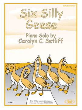 Carolyn C. Setliff: Six Silly Geese