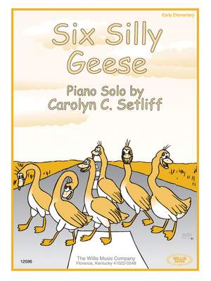 Carolyn C. Setliff: Six Silly Geese