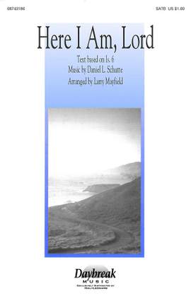 Daniel L. Schutte: Here I Am, Lord
