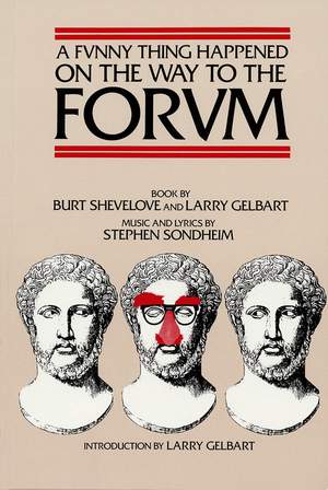 Stephen Sondheim: A Funny Thing Happened on the Way to the Forum