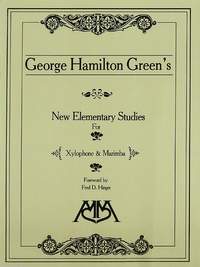 George Hamilton Green: New Elementary Studies for Xylophone and Marimba