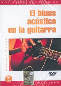 Manolo Rosal: El Blues Acustico En La Guitarra