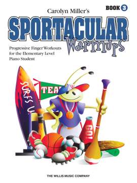 Carolyn Miller: Sportacular Warm-Ups, Book 3